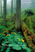 "Nature primordiale, des forêts sauvages au secours de l’homme" "Nature primordiale, des forêts sauvages au secours de l’homme"